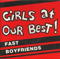 Girls At Our Best - Fast boyfriend           (Single)
