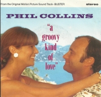 Phil Collins - A Groovy Kind Of Love  (Single)