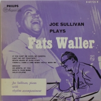 Joe Sullivan - Plays Fats Waller