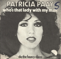 Patricia Paay - Who's That Lady With My Man   (Single)