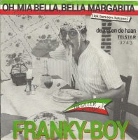 Franky Boy - Oh, Mia Bella, Bella Margarita                     (Single)