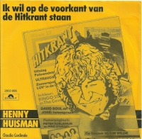 Henny Huisman - Ik wil op de voorkant van de hitkrant staan (Single)
