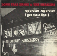 Long Tall Ernie & The Shakers - Operator, Operator (get me a line)(Single)