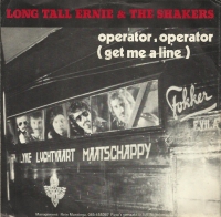 Long Tall Ernie & The Shakers - Operator, Operator (get me a line)(Single)