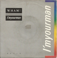 Wham - I'm Your Man                     (Single)