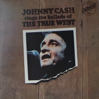 Johnny Cash - Sings The Ballads Of The True West      (LP)