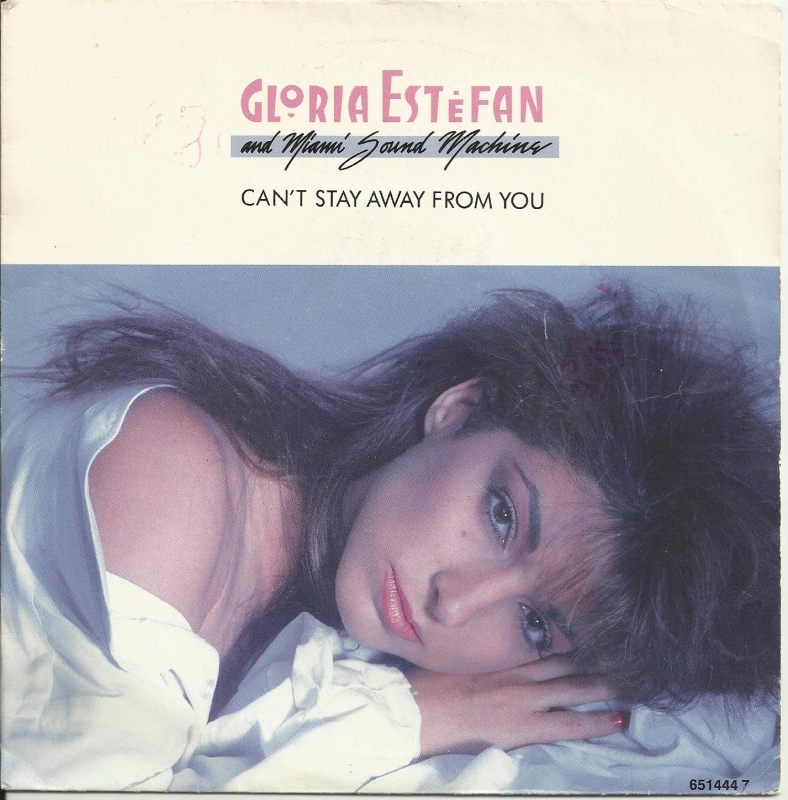 Gloria Estefan And Miami Sound Machine - Can't Stay Away From You (Single)