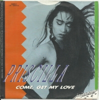 Priscilla - Come, Get My Love         (Single)