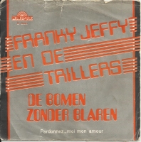Franky Jeffy En De Trillers - De bomen zonder blaren  (Single)