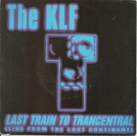 The KLF - Last Train To Trancentral          (Single)