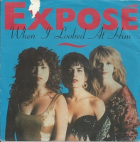 Expose - When I Looked At Him             (Single)