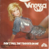 Vanessa - Don't Pull The Trigger On Me  (Single)
