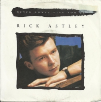 Rick Astley - Never Gonna Give You Up   (Single)