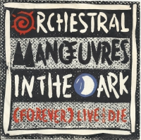 Orchestral Manoeuvres In The Dark - (Forever) Live And Die (Single)