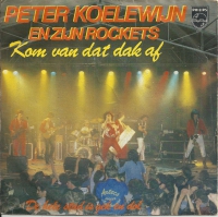 Peter Koelewijn En Zijn Rockets - Kom Van Dat Dak Af (Single)