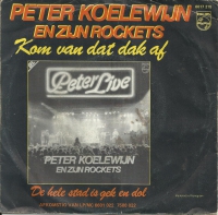 Peter Koelewijn En Zijn Rockets - Kom Van Dat Dak Af (Single)