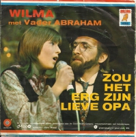 Wilma Met Vader Abraham - Zou Het Erg Zijn Lieve Opa (Single)