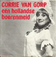 Corrie Van Gorp - Een Hollandse Boerenmeid       (Single)