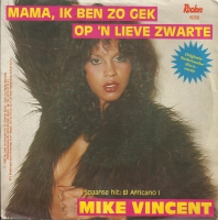 Mike Vincent - Mama, Ik Ben Zo Gek Op 'n Lieve Zwarte
