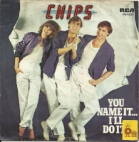 Chips - You Name It.......I'll Do It     (Single)