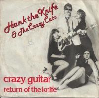 Hank The Knife & The Crazy Cats - Crazy Guitar      (Single)