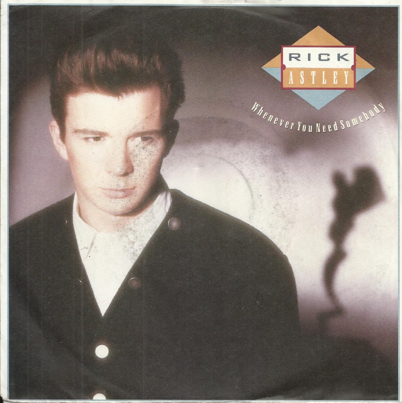 Rick Astley - Whenever You Need Somebody   (Single)
