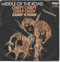 Middle Of The Road - Chirpy Chirpy Cheep Cheep    (Single)