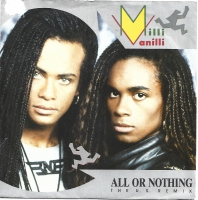 Milli Vanilli - All Or Nothing (The U.S Remix)(Single)