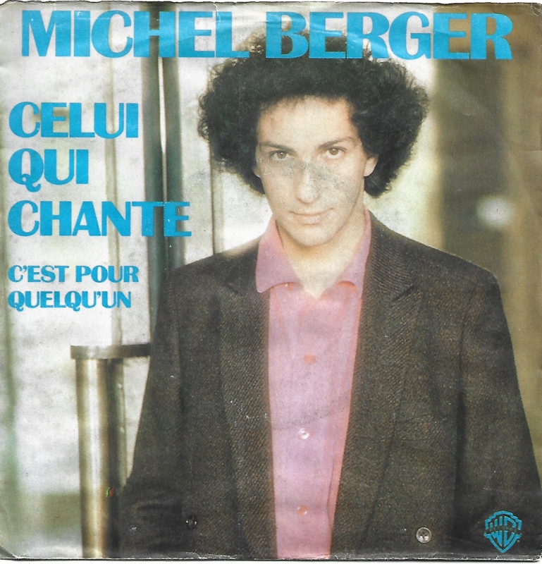 Michel Berger - Celui Qui Chante    (Single)