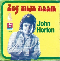 John Horton - Zeg Mijn Naam                      (Single)