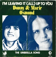 Donny & Marie Osmond - I'm Leaving It (All) Up To You  (Single)