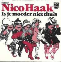 Nico Haak - Is Je Moeder Niet Thuis              (Single)
