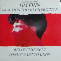 Tim Finn - Fraction Too Much Friction   (Maxi Single)