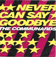 The Communards - Never Can Say Goodbye  (Single)