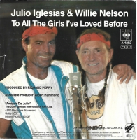 Julio Iglesias & Willie Nelson - To All The Girls I've Loved Before (Single)
