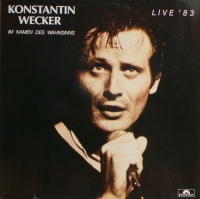 Konstantin Wecker - Live'83 Im Namen Des Wahnsinns