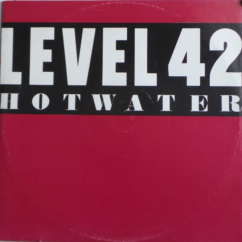 Level 42 - Hot Water                (maxi single)