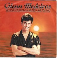 Glenn Medeiros - Nothing's Gonna Change My Love For You (Single)