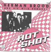 Herman Brood & His Wild Romance - Hot Shot (Single)
