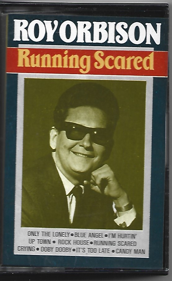 Roy Orbison - Running Scared    (Cassetteband)