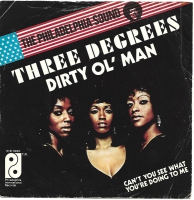 Three Degrees - Dirty Ol' Man    (Single)