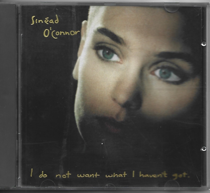 Sinead O'Connor - I Do Not Want What I Haven't Got   (CD)