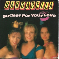Barbarella - Sucker For Your Love      (Single)