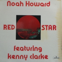Noah Howard Featuring Kenny Clarke - Red Star (LP)