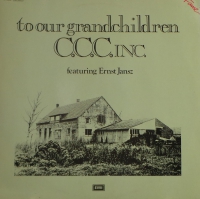 C.C.C. Inc. - To Our Grandchildren               (LP)