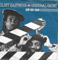 Clint Eastwood & General Saint - Stop That Train (Single)