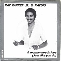 Ray Parker Jr. & Raydio - A Woman Needs Love (Single)
