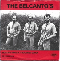 The Belcanto's - Moeder Mag Ik Trouwen Gaan    (Single)
