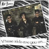 Matt Bianco - Whose Side Are You On.. (Single)