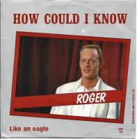 Roger - How Could I Know  (Single)